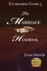 Image for Establishing Glory 3 : The Marriage Handbook