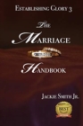Image for Establishing Glory 3 : The Marriage Handbook