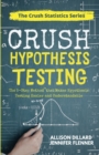 Image for Crush Hypothesis Testing