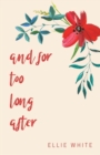 Image for and for too long after