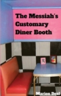 Image for The Messiah&#39;s Customary Diner Booth