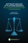 Image for Antitrust Analysis of Platform Markets : Why the Supreme Court Got It Right in American Express