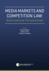 Image for Media Markets and Competition Law : Multinational Perspectives