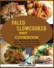Image for The Paleo Slowcooker Diet Cookbook