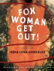 Image for fox woman get out!