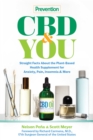 Image for CBD &amp; you  : straight facts about the plant-based health supplement for anxiety, pain, insomnia &amp; more