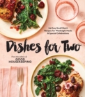 Image for Good housekeeping dishes for two  : 125 easy small-batch recipes for weeknight meals &amp; special celebrations