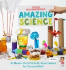 Image for Good Housekeeping amazing science  : 83 hands-on S.T.E.A.M. experiments for curious kids!
