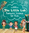 Image for The little lab  : fantastic science for kids