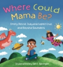 Image for Where Could Mama Be?
