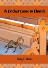 Image for A Cricket Came to Church