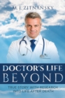 Image for Doctor&#39;s Life Beyond : True Story With Research Into Life After Death