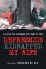 Image for Depression Kidnapped My Wife