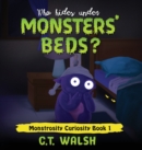 Image for Who Hides Under Monsters&#39; Beds