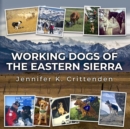 Image for Working Dogs of the Eastern Sierra