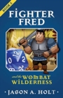 Image for Fighter Fred and the Wombat Wilderness