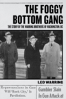 Image for Foggy Bottom Gang: The Story of the Warring Brothers of Washington, DC