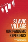 Image for Slavic Village : Our Pandemic Experience