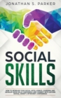 Image for Social Skills : How to Increase your Social Intelligence, Charisma, Develop Rock-Solid Confidence and Connect with Anyone