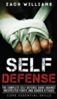 Image for Self Defense : The Complete Self Defense Guide Against Unexpected Fights and Sudden Attacks