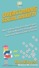 Image for Overcoming Social Anxiety : How a Once Shy Girl Overcame Social Anxiety through Self Love and Natural Social Skills