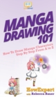 Image for Manga Drawing 101 : How To Draw Manga Characters Step By Step From A to Z
