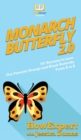 Image for Monarch Butterfly 2.0 : 101 Reasons to Love Our Favorite Orange and Black Butterfly From A to Z