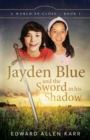 Image for Jayden Blue and The Sword in his Shadow