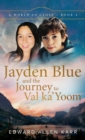 Image for Jayden Blue and The Journey to Val ka&#39;Yoom