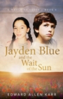 Image for Jayden Blue and The Wait of the Sun