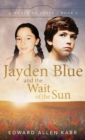 Image for Jayden Blue and The Wait of the Sun