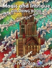 Image for Magic and Intrigue Coloring Book : Coloring Book for Adults: Beautiful Designs for Stress Relief, Creativity, and Relaxation