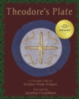 Image for Theodore&#39;s Plate : A Christmas Fable