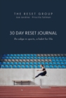 Image for 30 Day Reset Journal : An Edge in Sports, A Habit for Life