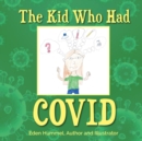 Image for The Kid Who Had Covid