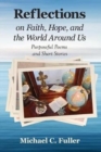 Image for Reflections on Faith, Hope, and the World Around Us : Purposeful Poems and Short Stories