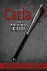 Image for Carla The Antithesis Killer