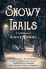 Image for Snowy Trails : A Collection of Short Stories