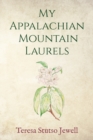 Image for My Appalachian Mountain Laurels