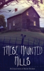 Image for These Haunted Hills