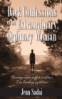 Image for Dark Confessions Of An Extraordinary, Ordinary Woman