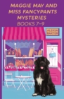 Image for Maggie May and Miss Fancypants Mysteries Books 7 - 9