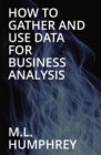 Image for How To Gather And Use Data For Business Analysis