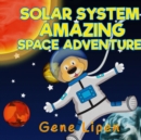 Image for Solar System Amazing Space Adventure : picture book for kids of all ages