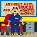 Image for Arthur&#39;s Cars, Trucks and Monster Machines