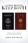 Image for Love Both, Keep Both : Passport to Peace, Prosperity and Strengthened Diplomacy
