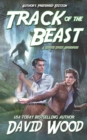 Image for Track of the Beast- Author&#39;s Preferred Edition : A Brock Stone Adventure