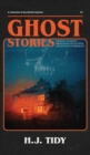 Image for Ghost Stories : A Collection of the World&#39;s Scariest Haunted Locations, Paranormal Encounters, and Demonic Possessions