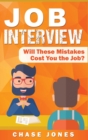 Image for Job Interview : Will These Mistakes Cost You The Job?