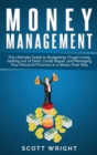 Image for Money Management : The Ultimate Guide to Budgeting, Frugal Living, Getting out of Debt, Credit Repair, and Managing Your Personal Finances in a Stress-Free Way